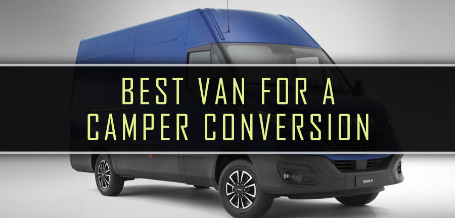 best large van for camper conversion